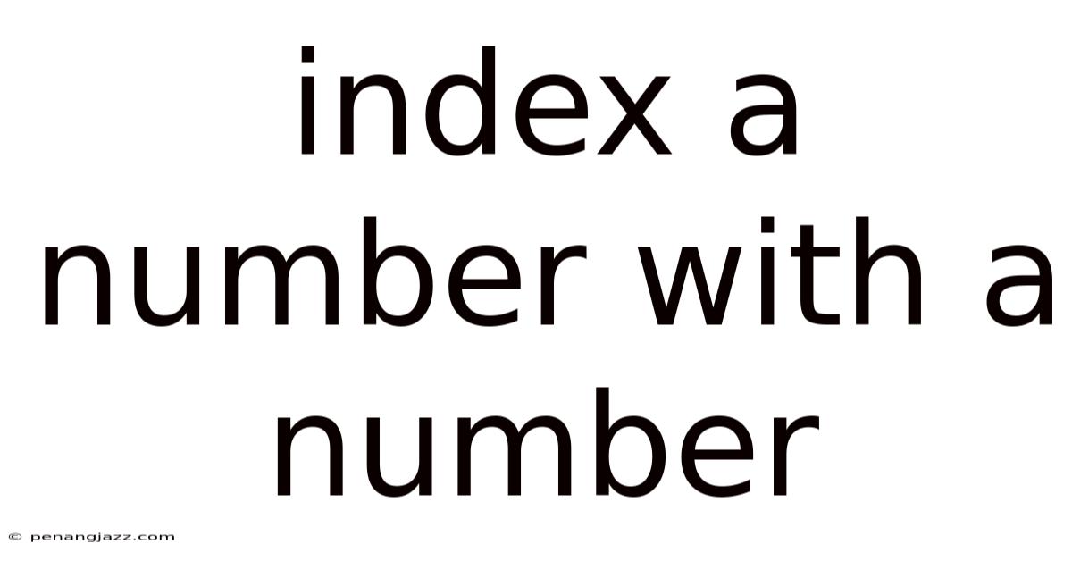 Index A Number With A Number