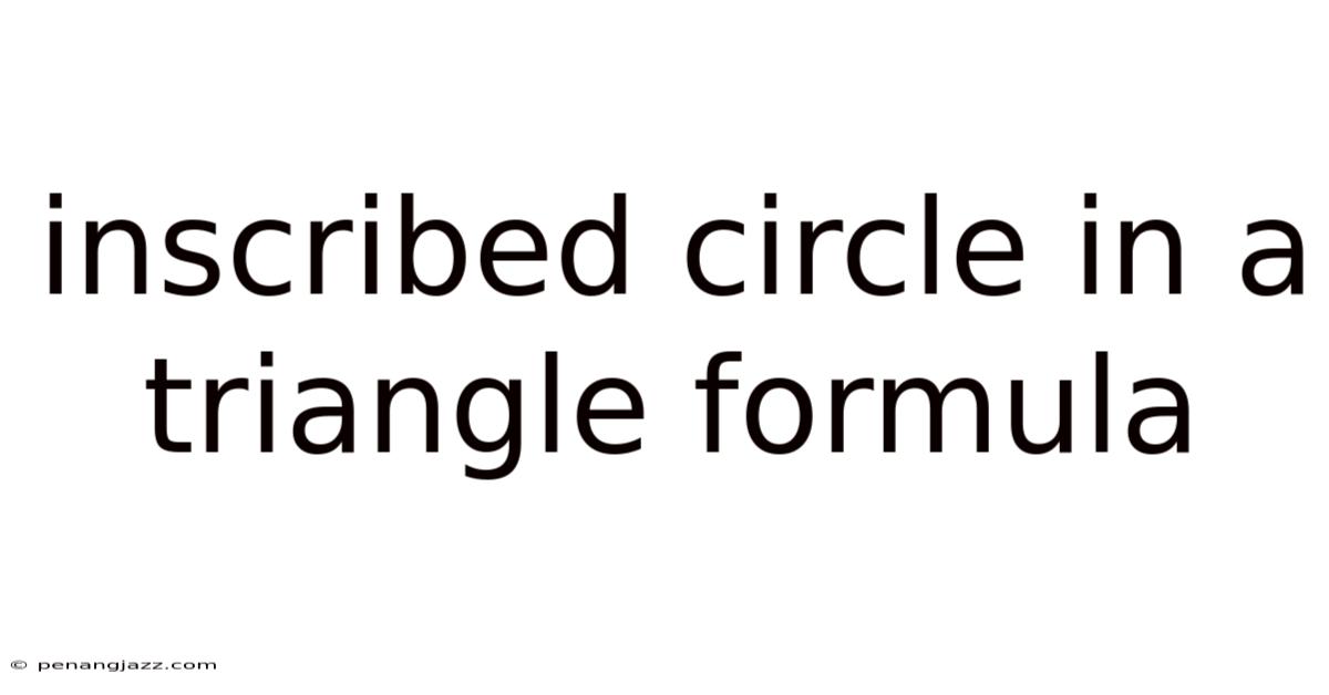 Inscribed Circle In A Triangle Formula