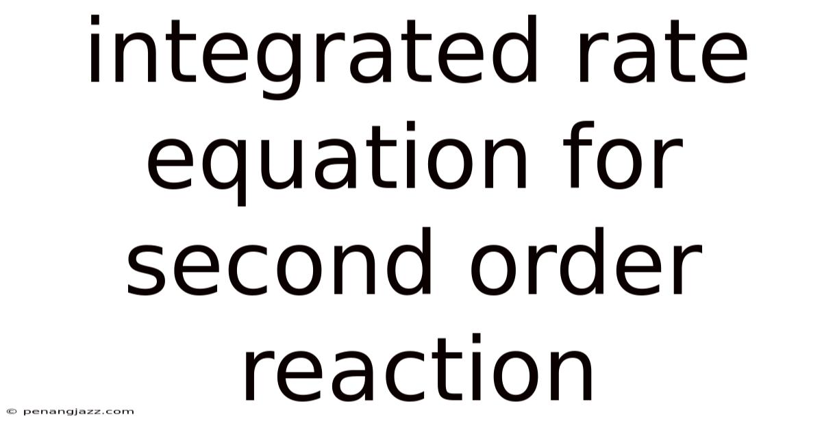 Integrated Rate Equation For Second Order Reaction