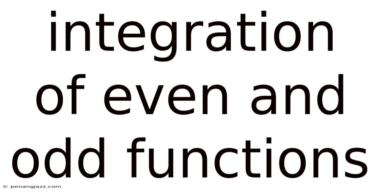 Integration Of Even And Odd Functions