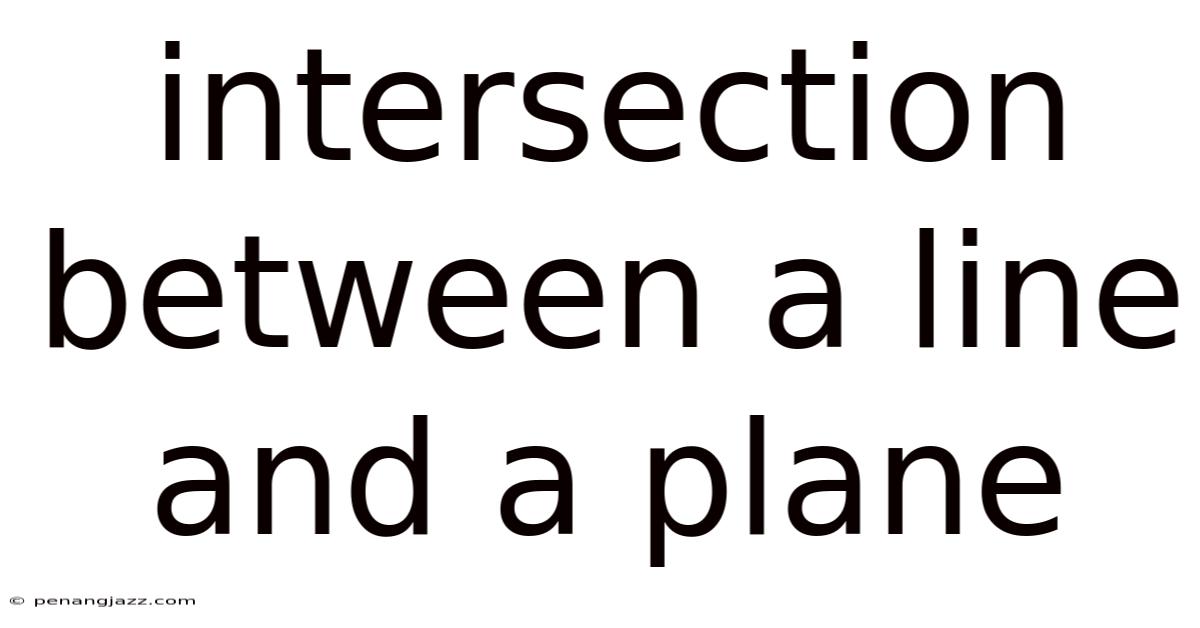 Intersection Between A Line And A Plane