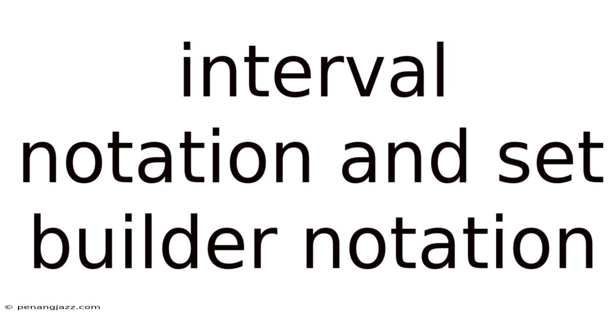Interval Notation And Set Builder Notation