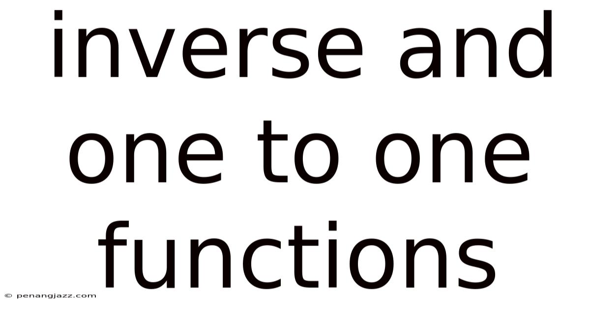 Inverse And One To One Functions
