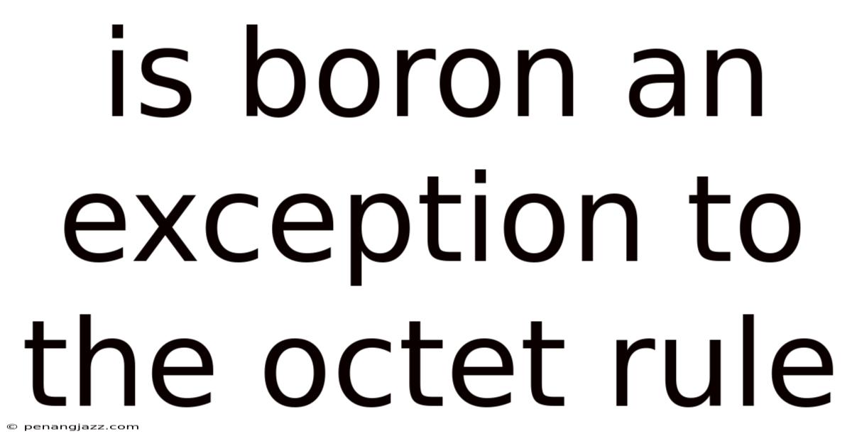 Is Boron An Exception To The Octet Rule