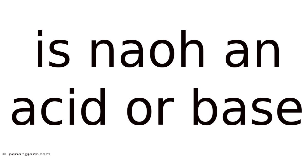 Is Naoh An Acid Or Base