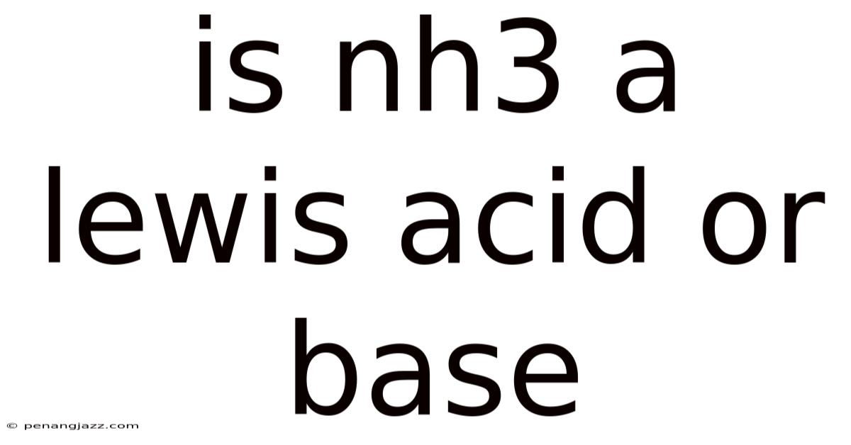 Is Nh3 A Lewis Acid Or Base