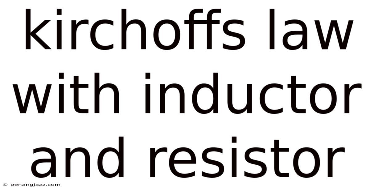 Kirchoffs Law With Inductor And Resistor