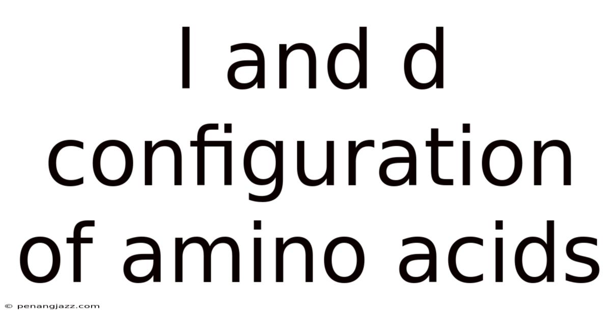 L And D Configuration Of Amino Acids