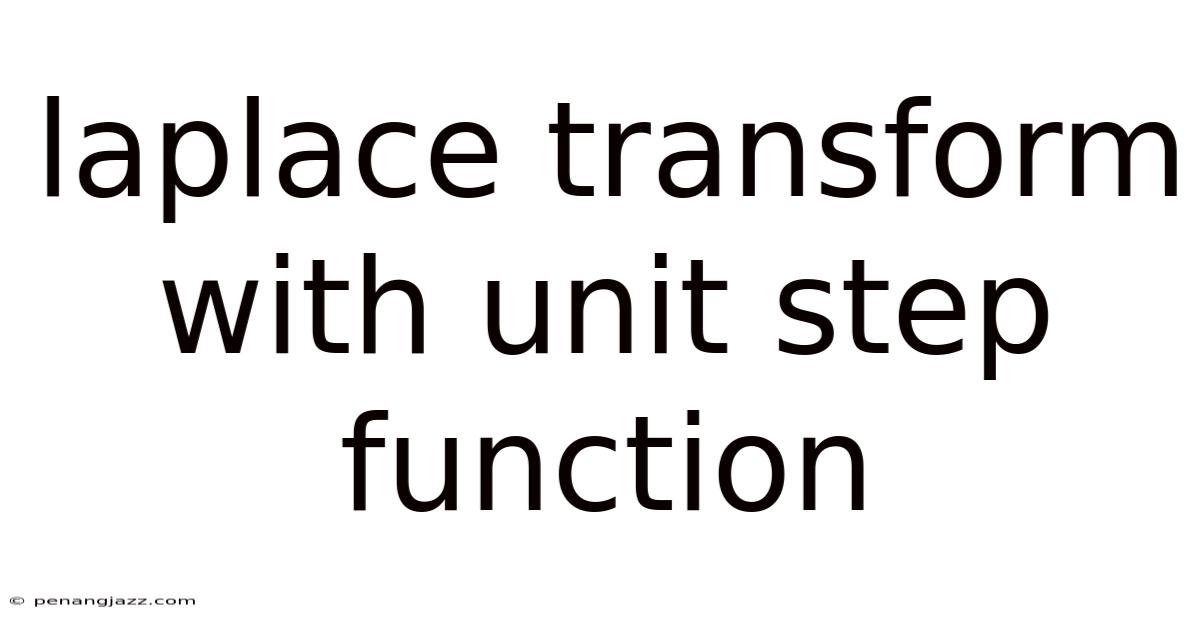 Laplace Transform With Unit Step Function