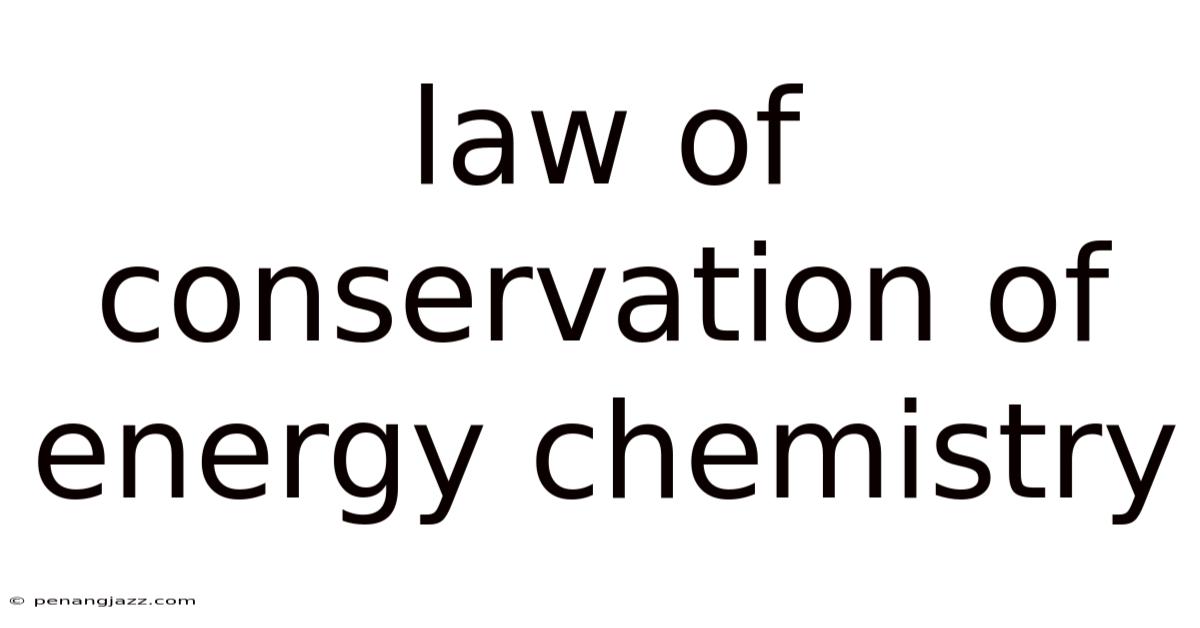 Law Of Conservation Of Energy Chemistry