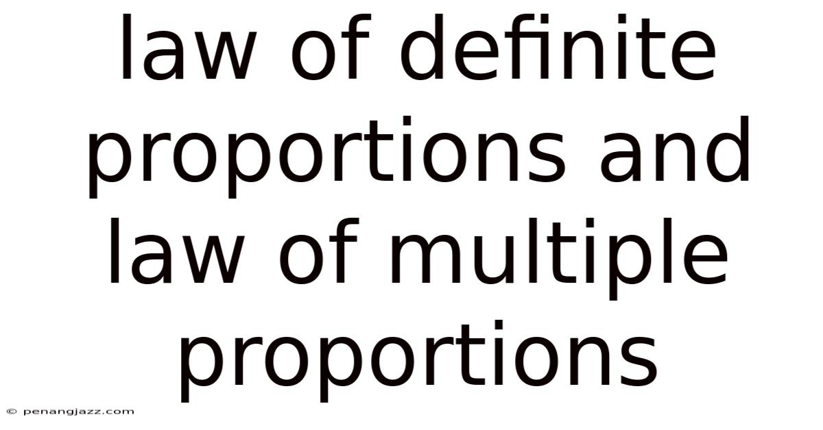 Law Of Definite Proportions And Law Of Multiple Proportions