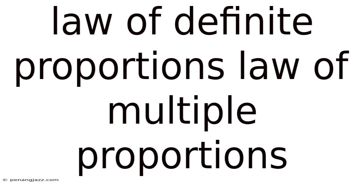 Law Of Definite Proportions Law Of Multiple Proportions