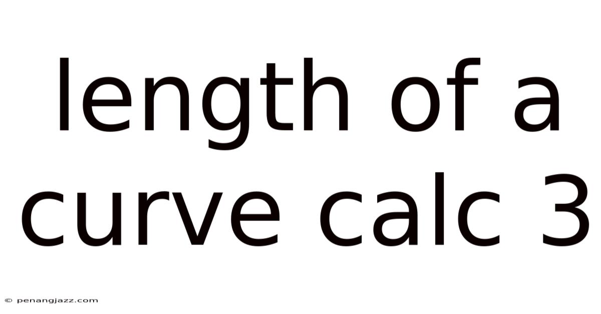 Length Of A Curve Calc 3
