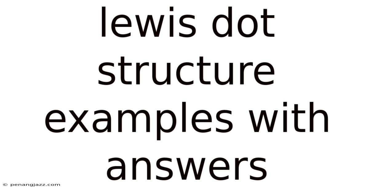 Lewis Dot Structure Examples With Answers