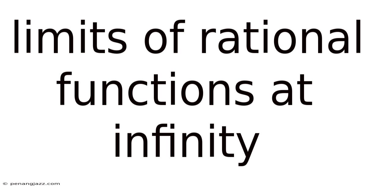 Limits Of Rational Functions At Infinity