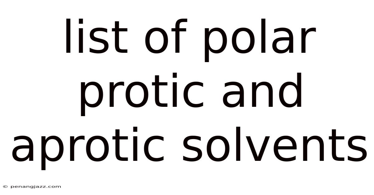 List Of Polar Protic And Aprotic Solvents