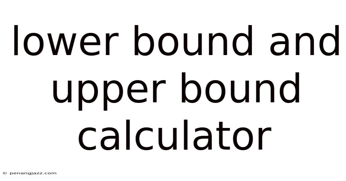 Lower Bound And Upper Bound Calculator