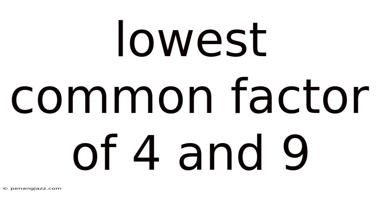 Lowest Common Factor Of 4 And 9