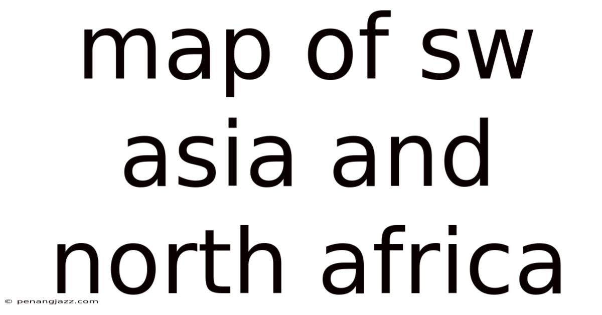 Map Of Sw Asia And North Africa