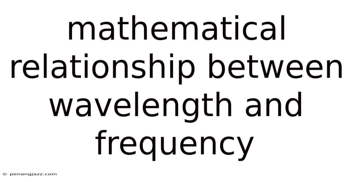 Mathematical Relationship Between Wavelength And Frequency
