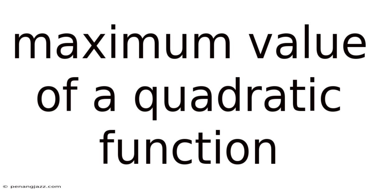 Maximum Value Of A Quadratic Function