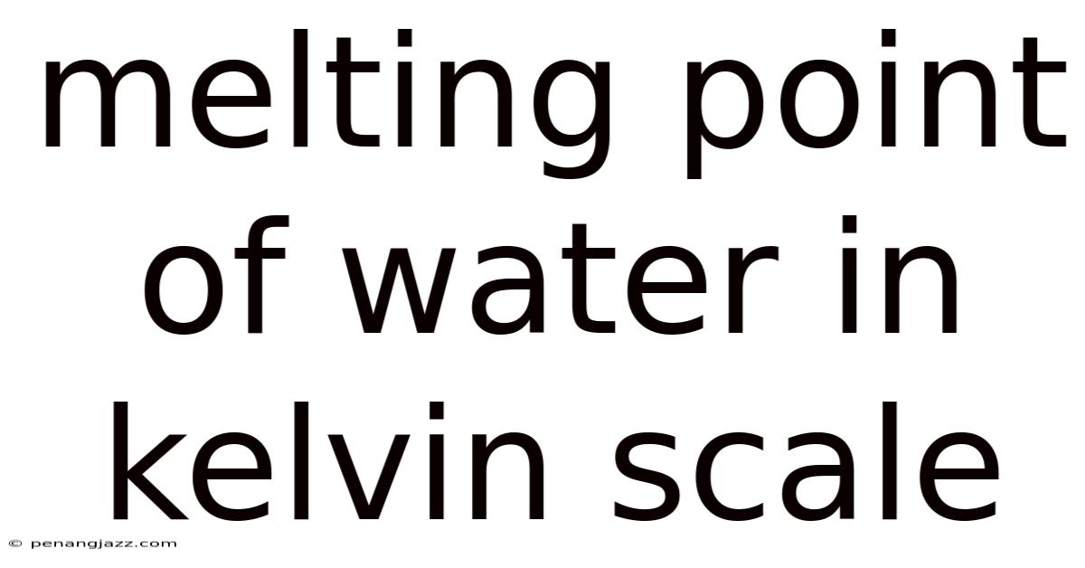 Melting Point Of Water In Kelvin Scale
