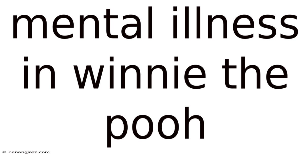 Mental Illness In Winnie The Pooh