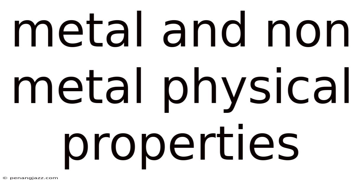 Metal And Non Metal Physical Properties
