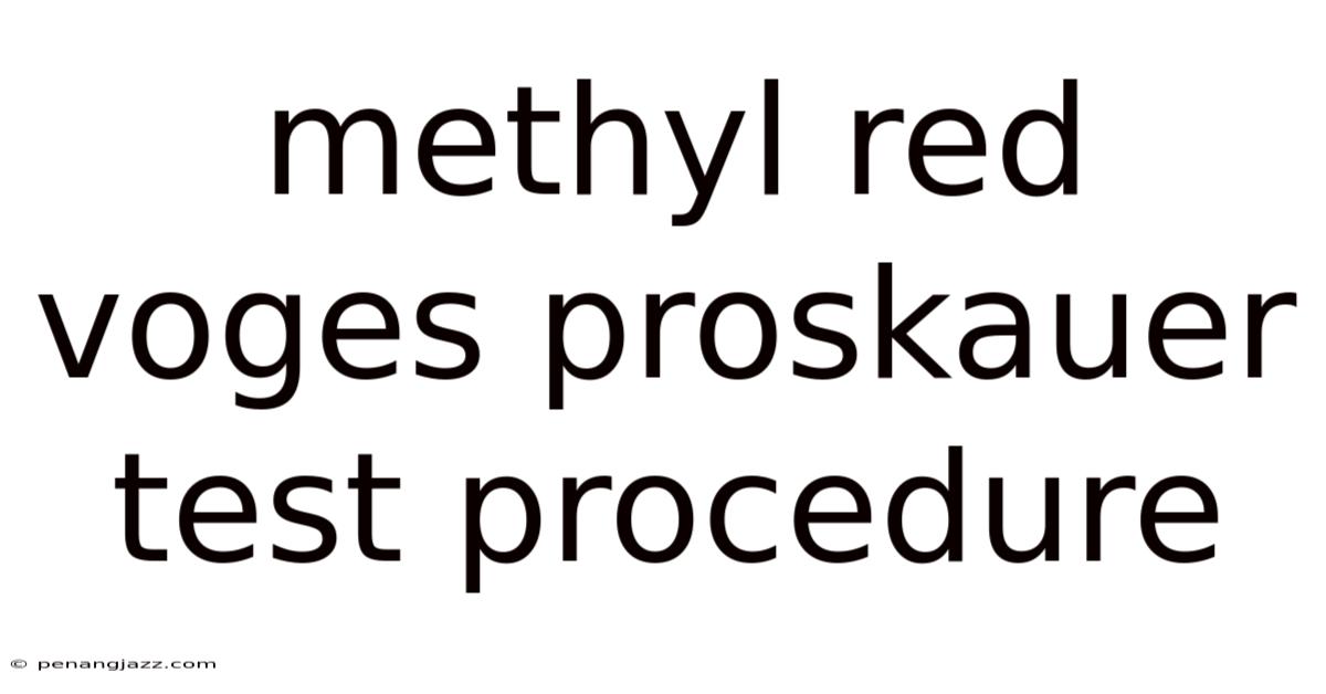 Methyl Red Voges Proskauer Test Procedure