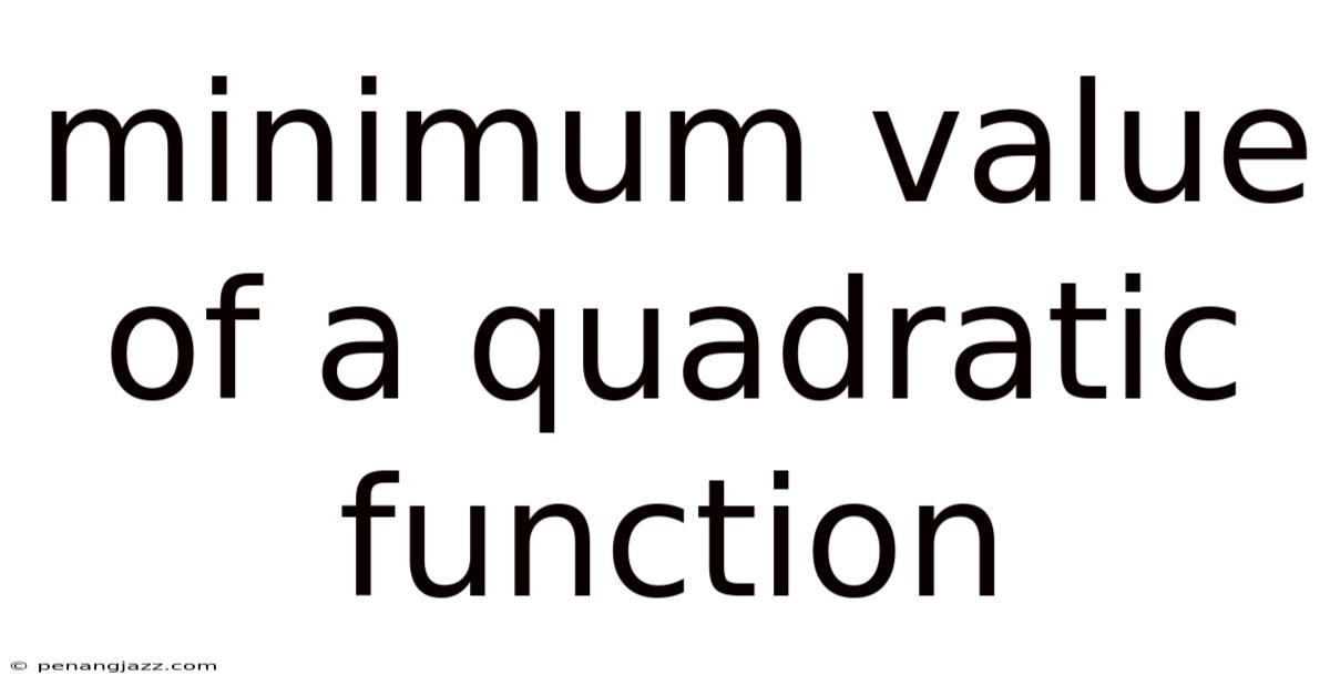 Minimum Value Of A Quadratic Function