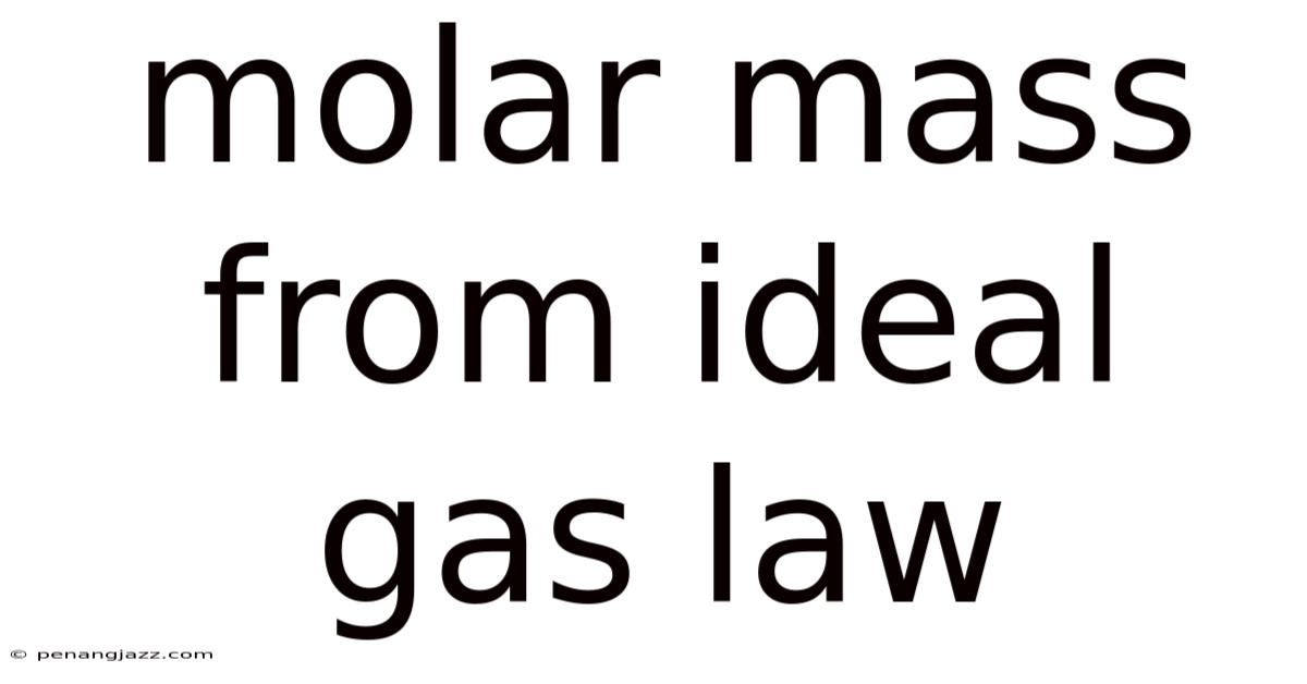 Molar Mass From Ideal Gas Law