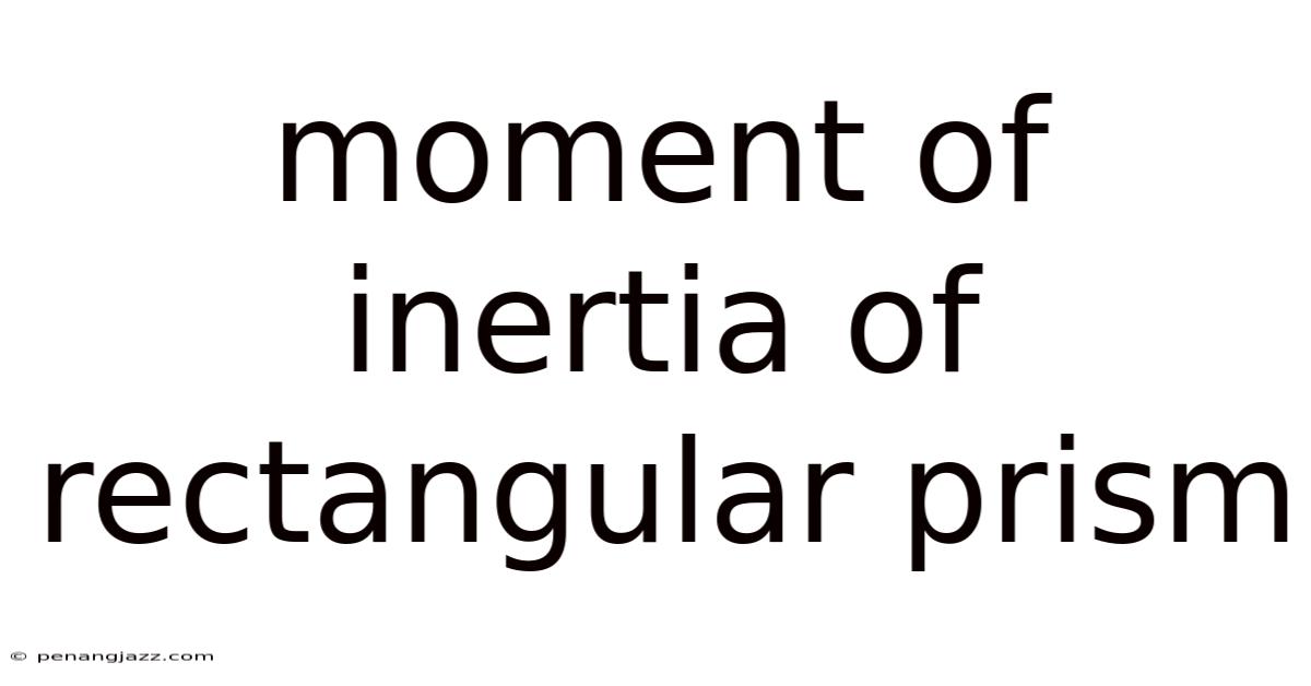 Moment Of Inertia Of Rectangular Prism