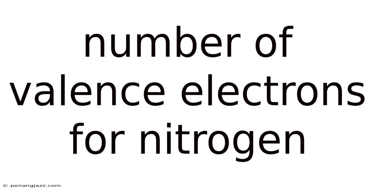 Number Of Valence Electrons For Nitrogen