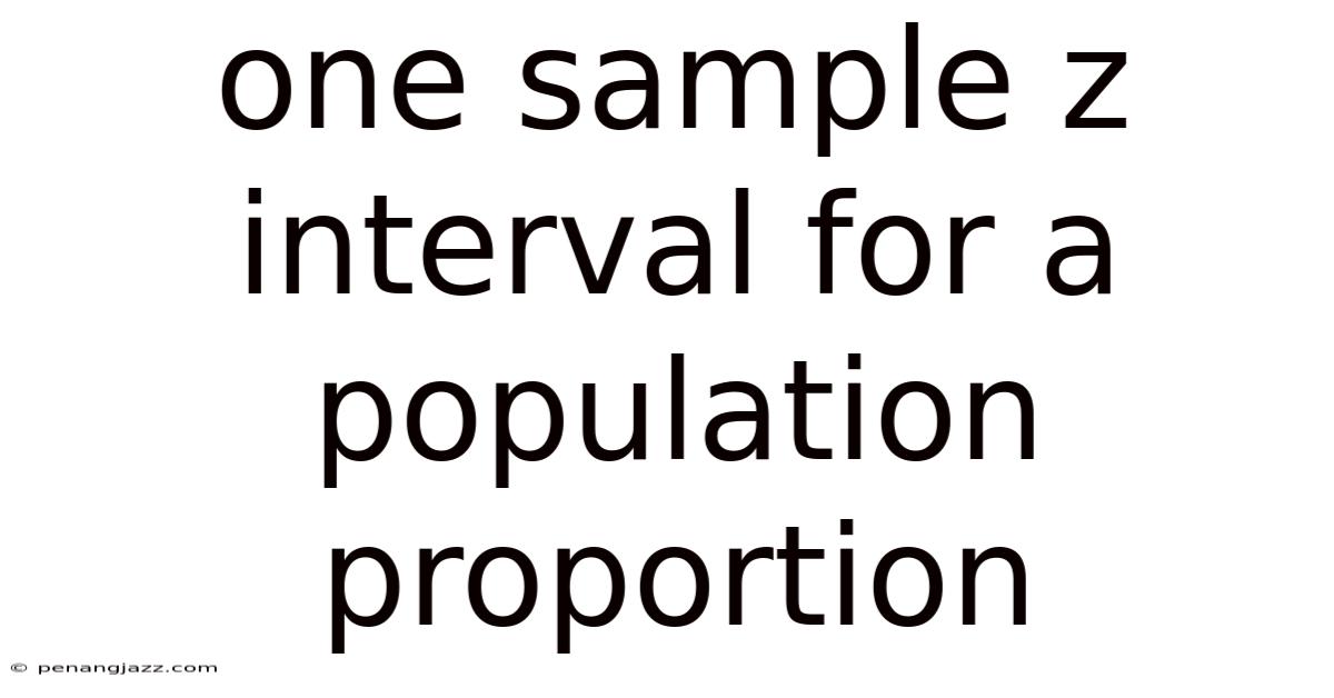 One Sample Z Interval For A Population Proportion