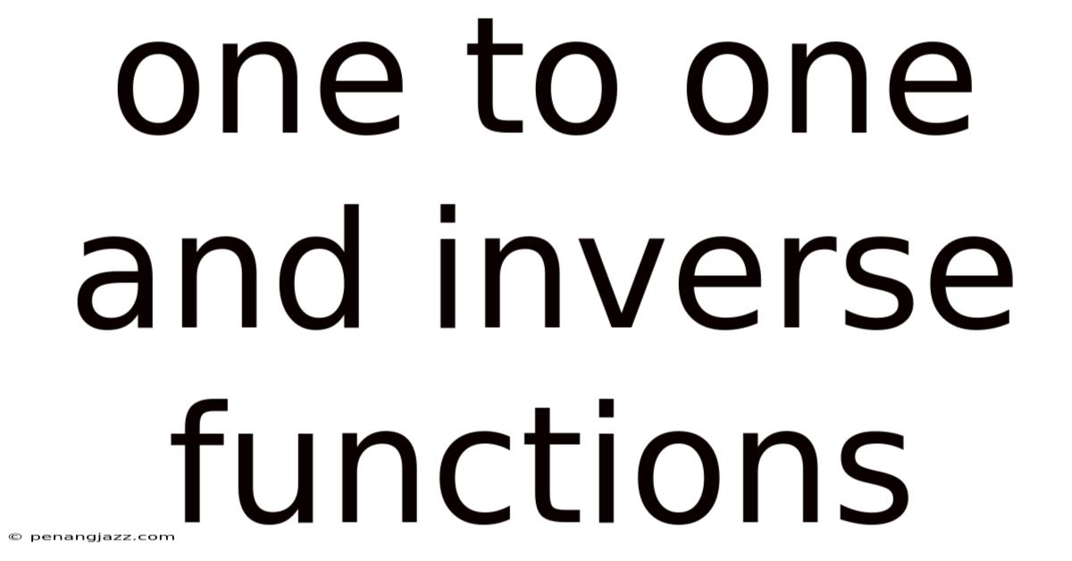 One To One And Inverse Functions