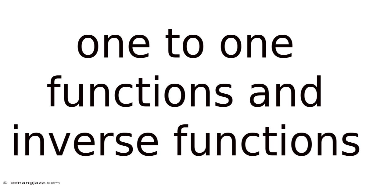 One To One Functions And Inverse Functions