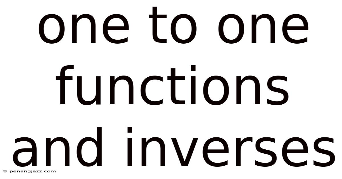 One To One Functions And Inverses