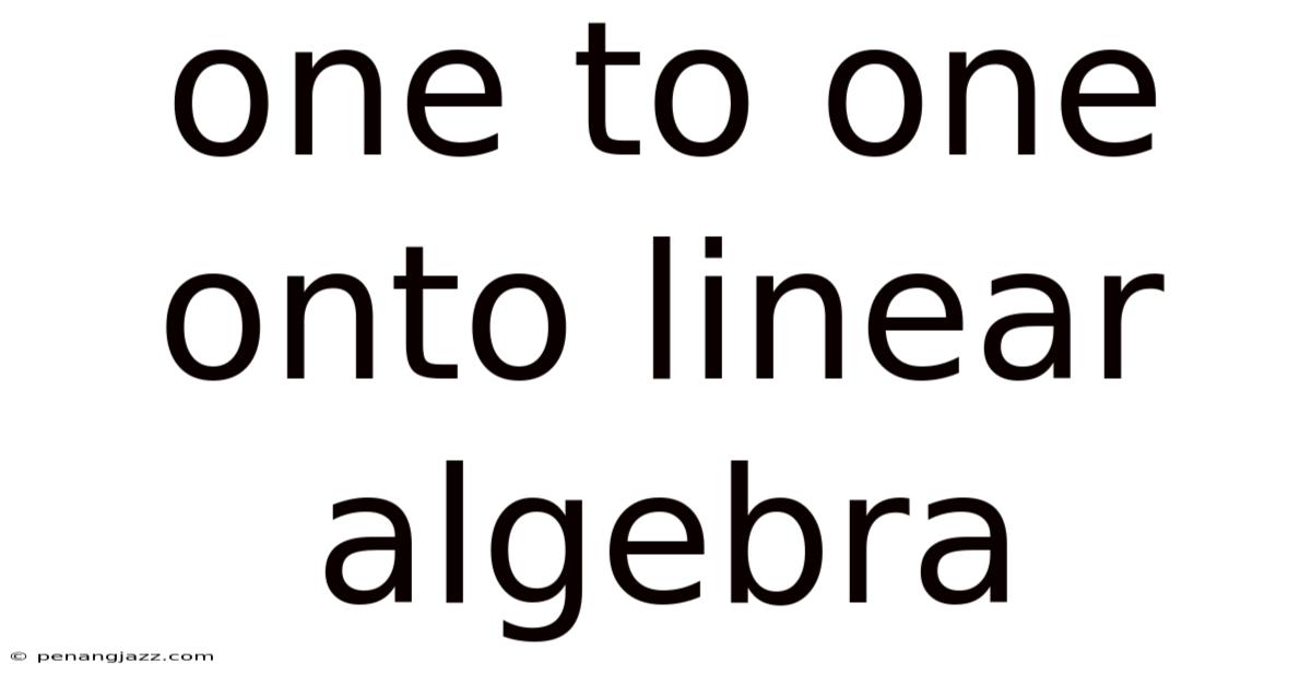 One To One Onto Linear Algebra