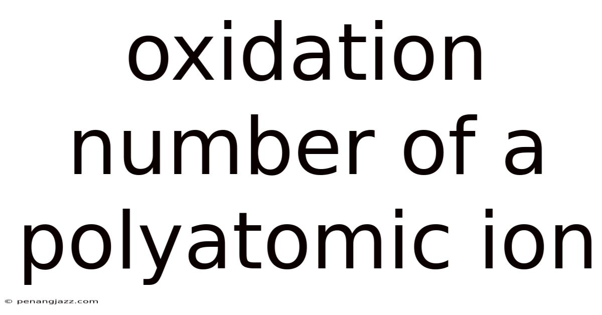 Oxidation Number Of A Polyatomic Ion