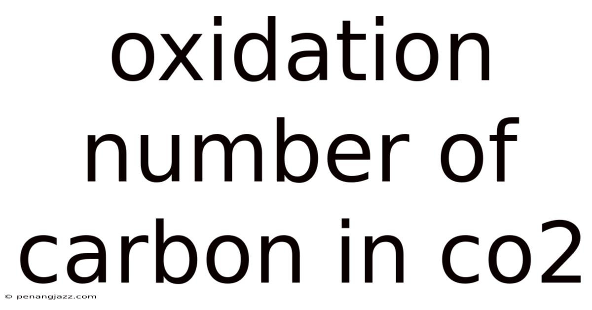 Oxidation Number Of Carbon In Co2
