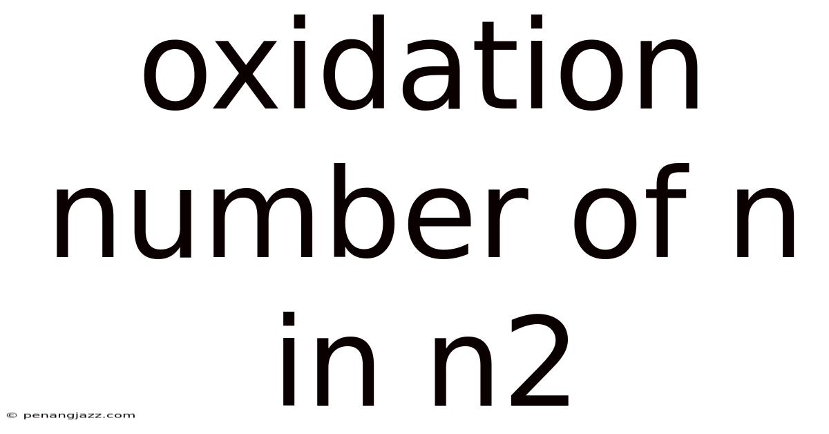 Oxidation Number Of N In N2