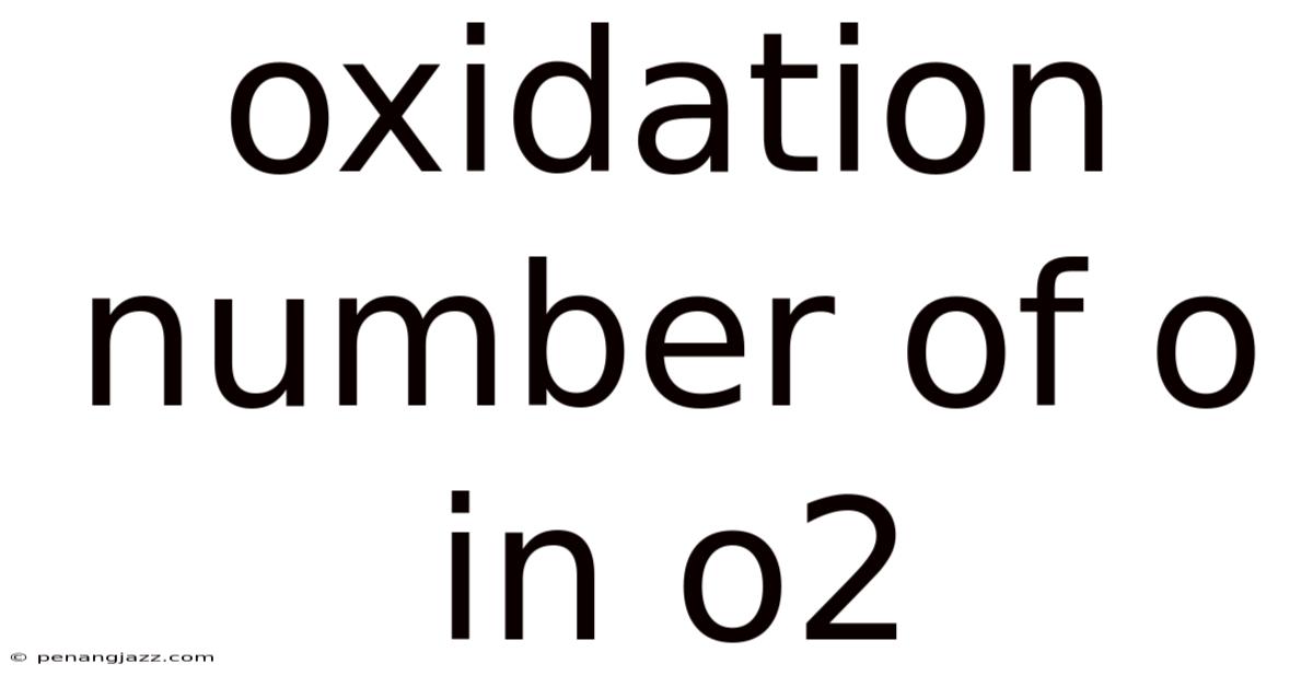 Oxidation Number Of O In O2