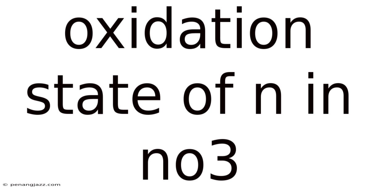 Oxidation State Of N In No3