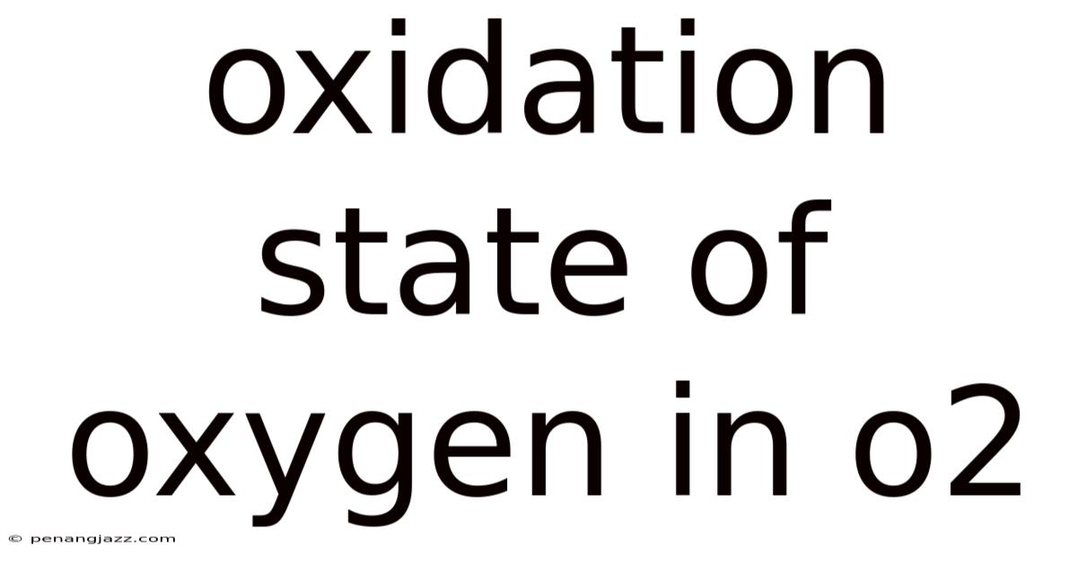 Oxidation State Of Oxygen In O2