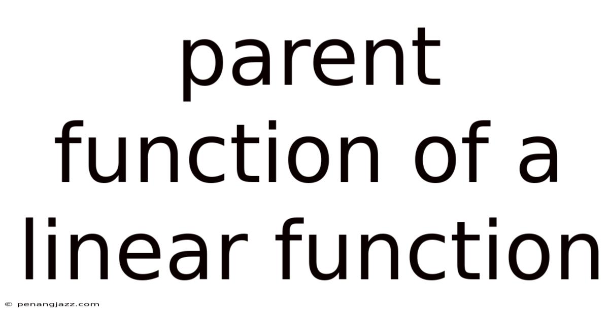 Parent Function Of A Linear Function
