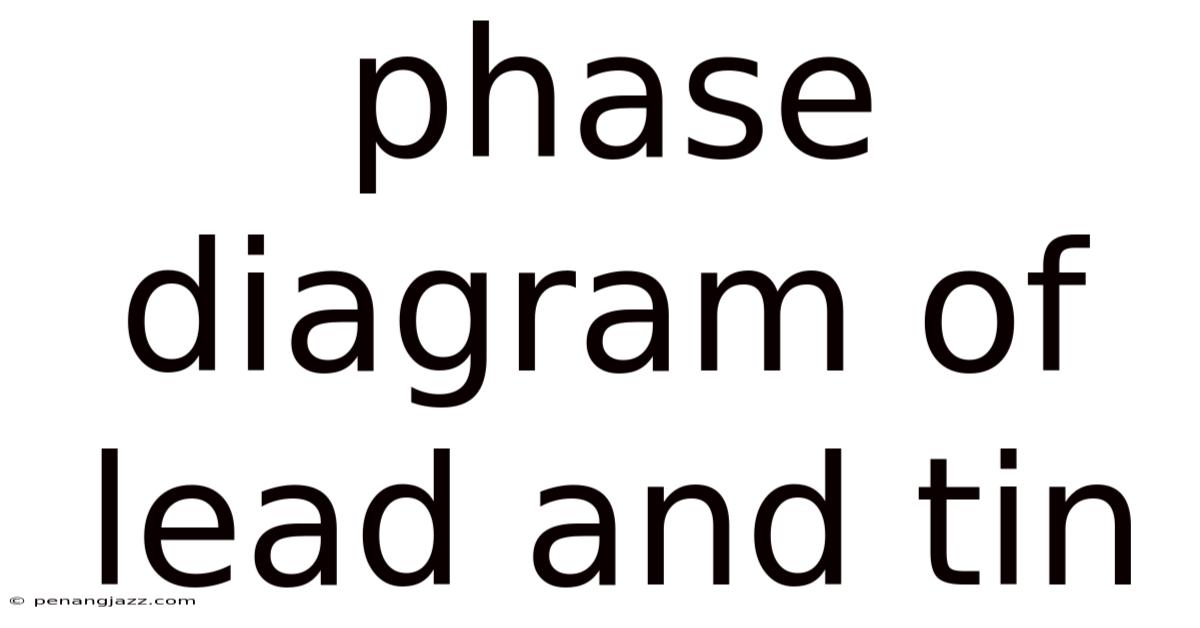 Phase Diagram Of Lead And Tin