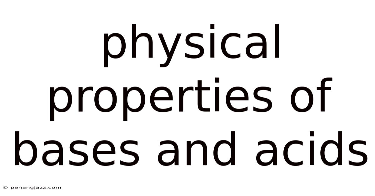Physical Properties Of Bases And Acids