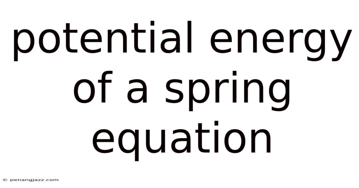 Potential Energy Of A Spring Equation