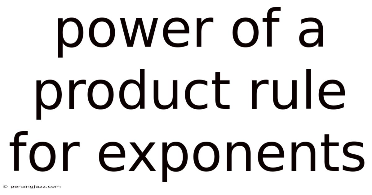 Power Of A Product Rule For Exponents