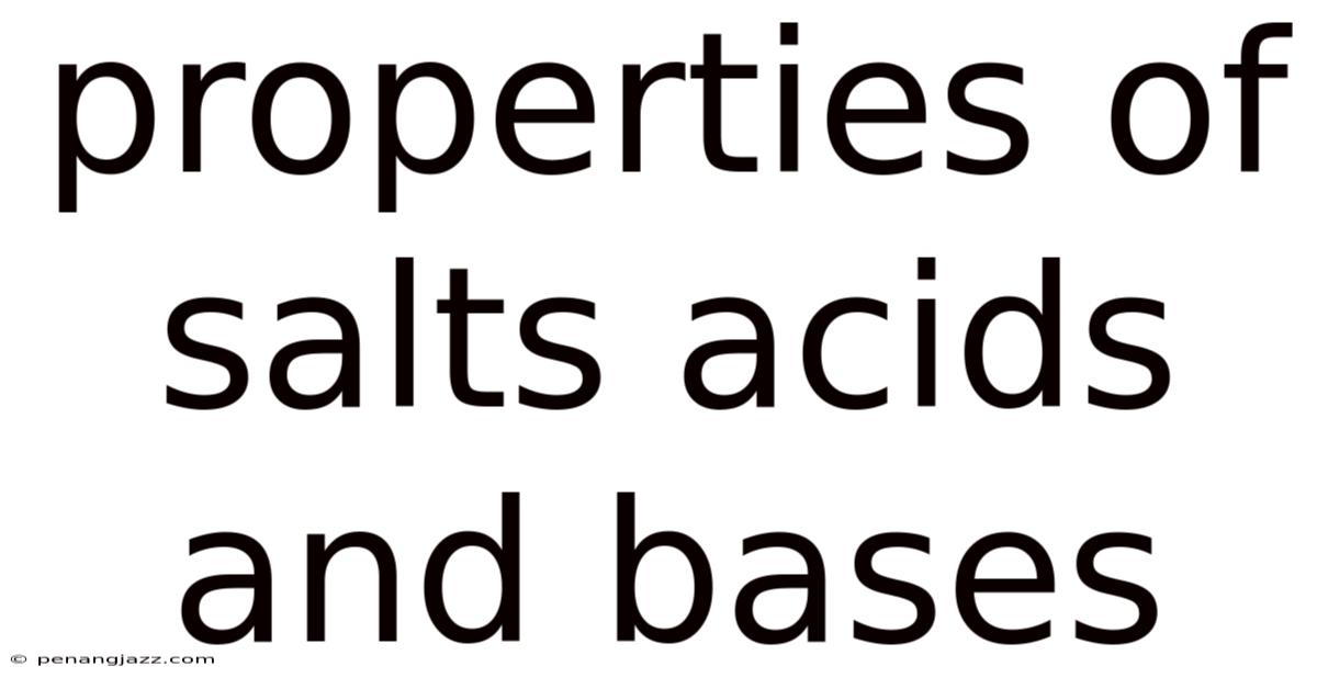 Properties Of Salts Acids And Bases